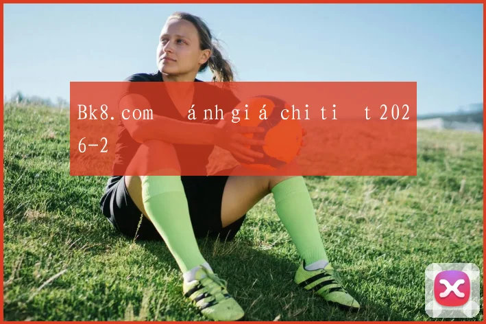 Bk8.com đánh giá chi tiết 2026