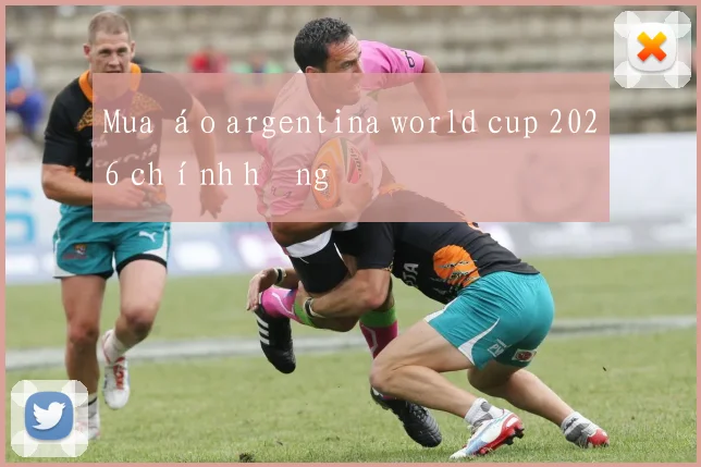 Mua áo argentina world cup 2026 chính hãng